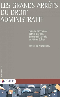 Les grands arrêts du droit administratif