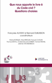 Que nous apporte le livre 6 du Code civil ? Questions choisies